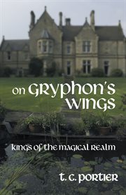 On gryphon's wings. Kings of the Magical Realm cover image