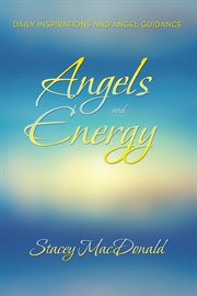 Angels and energy. Daily Inspirations and Angel Guidance cover image