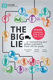 The big lie. . . . or Interpreting Your Global Customer's Inner Life for Profit cover image