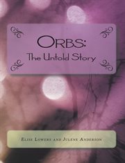 Orbs. The Untold Story cover image