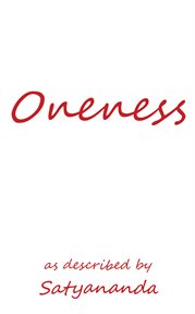Oneness. As Described By Satyananda cover image