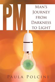Pm. Man's Journey from Darkness to Light cover image