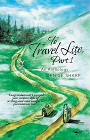 To travel lite, part 1. An Anthology cover image