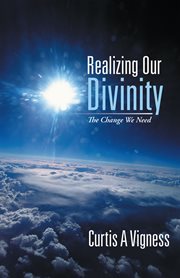 Realizing our divinity. The Change We Need cover image