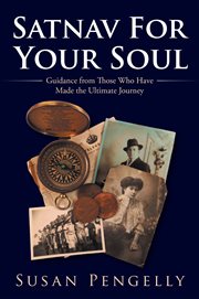 Satnav for your soul. Guidance from Those Who Have Made the Ultimate Journey cover image