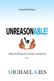 Unreasonable!. The Power of Expectations cover image