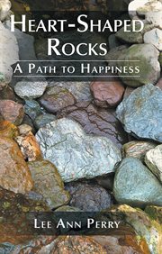Heart-shaped rocks. A Path to Happiness cover image