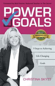 Power goals. 9 Clear Steps to Achieve Life-Changing Goals cover image