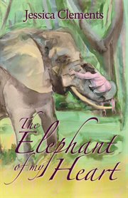 The elephant of my heart cover image