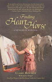 Finding heart horse. A Memoir of Survival cover image