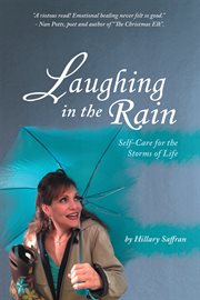 Laughing in the rain. Self-Care for the Storms of Life cover image