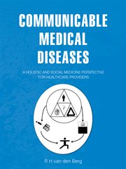 Communicable medical diseases. A Holistic and Social Medicine Perspective for Healthcare Providers cover image