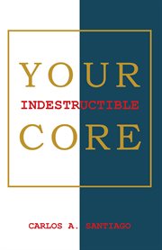 Your indestructible core cover image