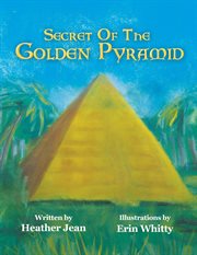 Secret of the golden pyramid cover image