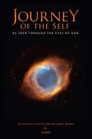 Journey of the self. As Seen Through the Eyes of God cover image