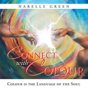 Connect with colour. Colour Is the Language of the Soul cover image