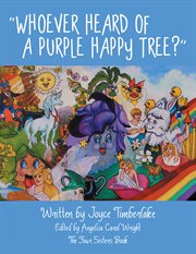 "whoever heard of a purple happy tree?" cover image