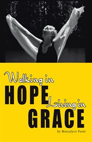 Walking in hope, living in grace. The Tapestry cover image