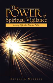 The power of spiritual vigilance. Living Life with Fearless Faith cover image