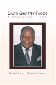 David ghartey-tagoe. A Broadcast Icon cover image