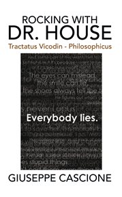 Rocking with dr. house. Tractatus Vicodin - Philosophicus cover image