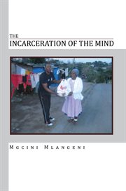 The incarceration of the mind cover image
