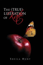 The (true) liberation of kate cover image