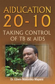 Aiducation 20-10 taking control of tb & aids cover image