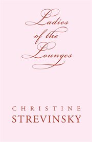 The ladies of the lounges : a thesis cover image