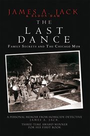 The last dance : Family Secrets and the Chicago mob cover image