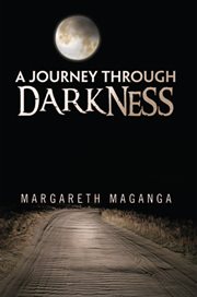 A journey through darkness : a story of inspiration cover image