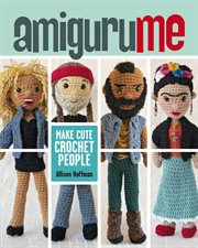 AmiguruME : Make Cute Crochet People cover image
