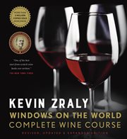 Kevin Zraly Windows on the World Complete Wine Course : Revised and Expanded Edition cover image