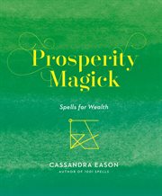 Prosperity magick : spells for wealth cover image