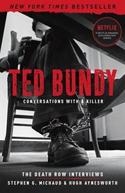 Ted Bundy : conversations with a killer, the Death Row interviews cover image