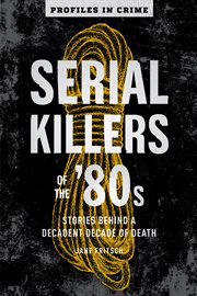 Serial killers of the '80s cover image