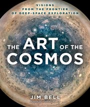 The Art of the Cosmos : Visions from the Frontier of Deep Space Exploration cover image