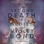 The second death of Edie and Violet Bond cover image