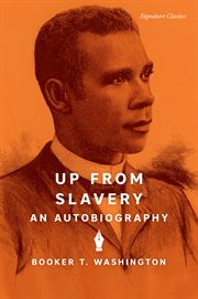 Up from slavery : an autobiography cover image