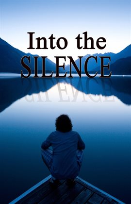 Cover image for Into the Silence