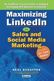 MAXIMIZING LINKEDIN FOR SALES AND SOCIAL cover image