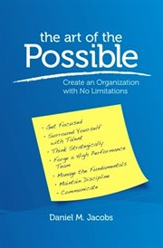 The art of the possible : create an organization with no limitations cover image