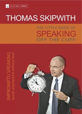 Cover image for The Little Book of Speaking Off the Cuff. Impromptu Speaking