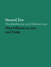 Disobedience and democracy : nine fallacies on law and order cover image