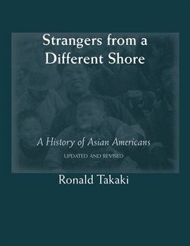 Strangers from a Different Shore Ebook by Ronald Takaki - hoopla