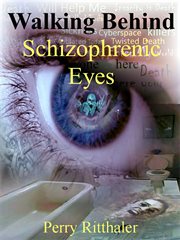 Walking behind schizophrenic eyes cover image