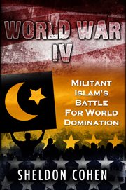 World war iv. Militant Islam's Battle For World Domination cover image