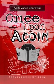 Once upon a coin. Travelogues of Coin cover image