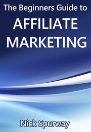 A beginners guide to affiliate marketing cover image