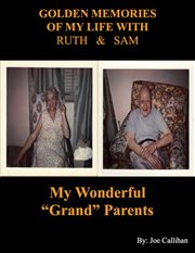 Golden memories of my life with ruth & sam cover image